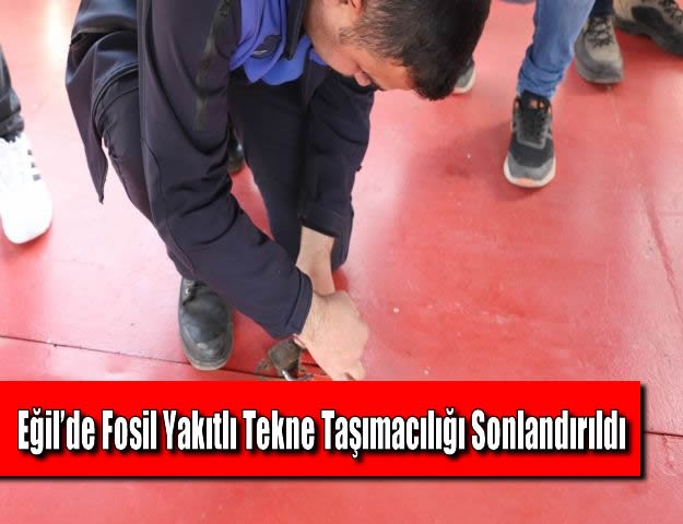 Eğil’de Fosil Yakıtlı Tekne Taşımacılığı Sonlandırıldı