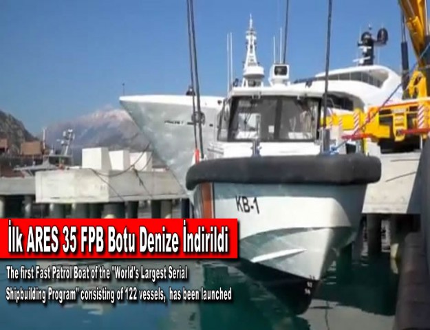 İlk ARES 35 FPB Botu Denize İndirildi
