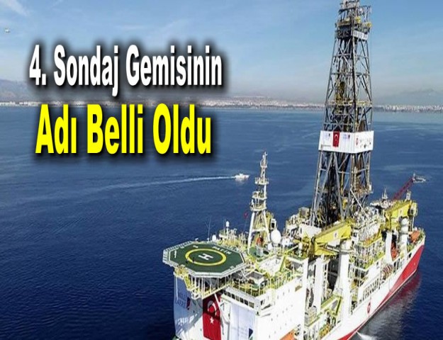 4. Sondaj Gemisinin Adı Belli Oldu