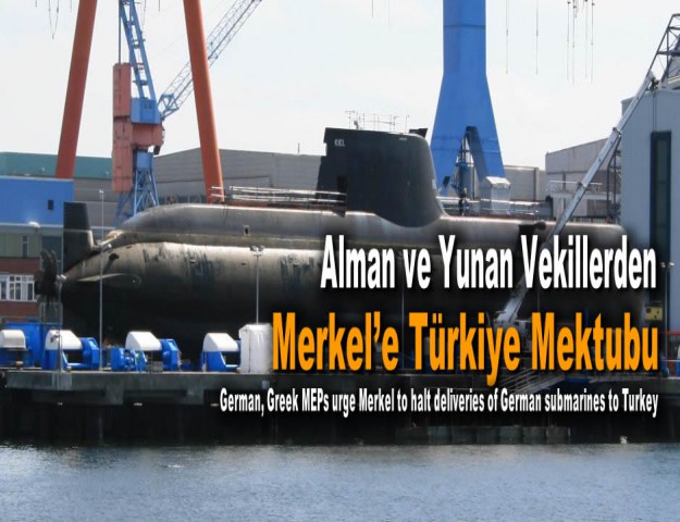 Alman ve Yunan Vekillerden Merkel’e Türkiye Mektubu