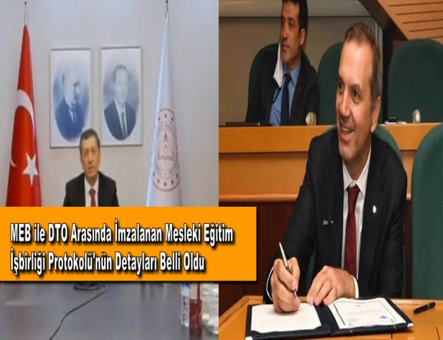 MEB ile DTO Arasında İmzalanan Mesleki Eğitim İşbirliği Protokolü'nün Detayları Belli Oldu