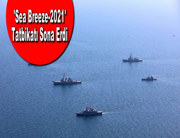 'Sea Breeze-2021' Tatbikatı Sona Erdi