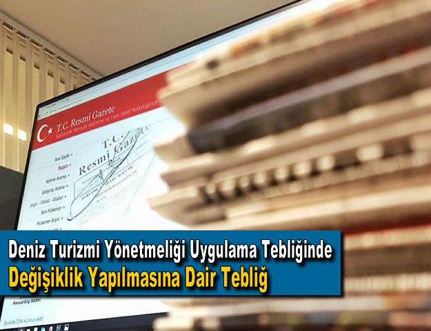 Deniz Turizmi Yönetmeliği Uygulama Tebliğinde Değişiklik Yapılmasına Dair Tebliğ