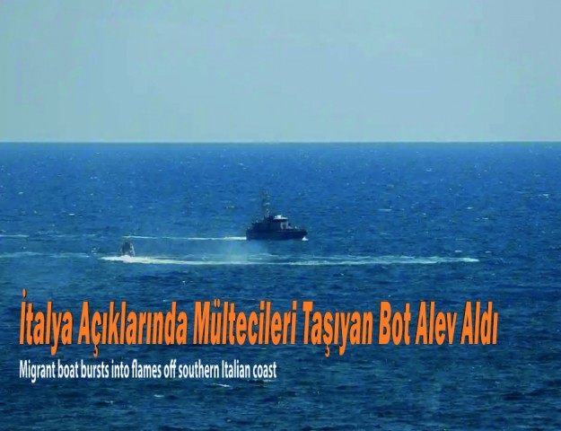 İtalya Açıklarında Mültecileri Taşıyan Bot Alev Aldı