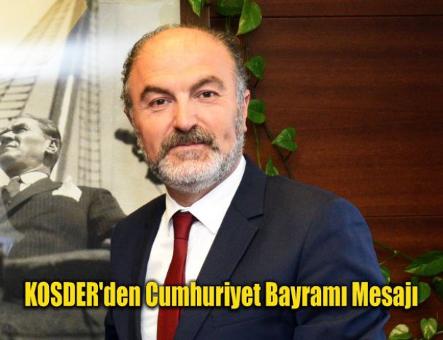 KOSDER'den Cumhuriyet Bayramı Mesajı