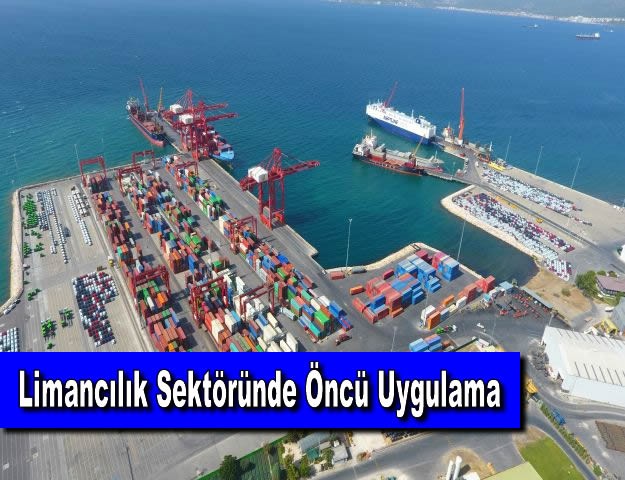 Limancılık Sektöründe Öncü Uygulama