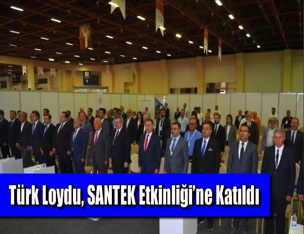 Türk Loydu, SANTEK Etkinliği’ne Katıldı