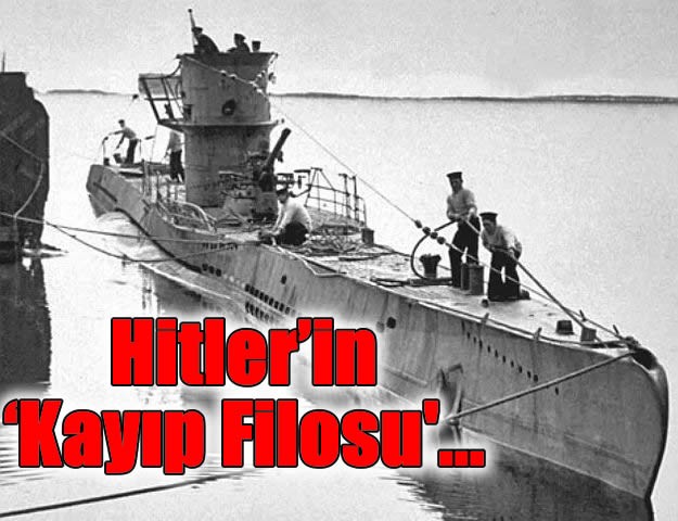 Hitler’in ‘Kayıp Filosu'...