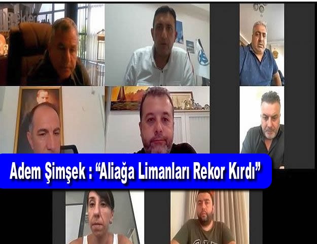 Başkan Adem Şimşek : “Aliağa Limanları Rekor Kırdı”