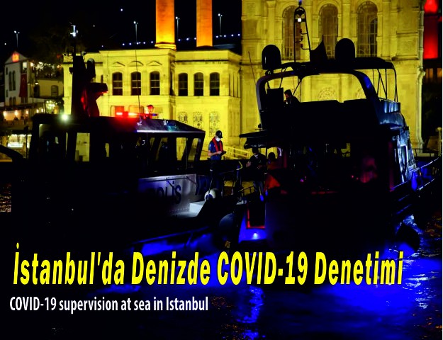 İstanbul'da Denizde COVID-19 Denetimi