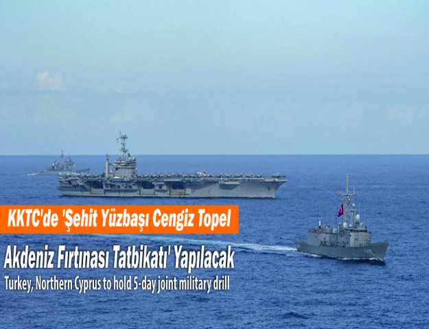 KKTC'de 'Şehit Yüzbaşı Cengiz Topel Akdeniz Fırtınası Tatbikatı' Yapılacak