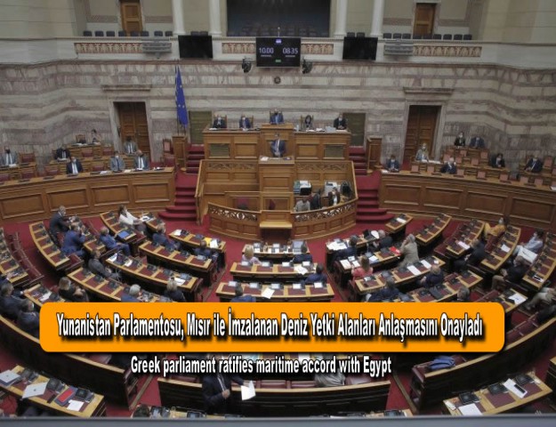 Yunanistan Parlamentosu, Mısır ile İmzalanan Deniz Yetki Alanları Anlaşmasını Onayladı