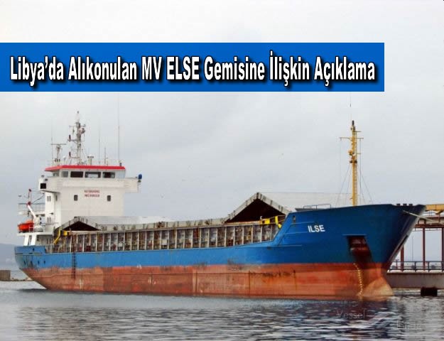 Libya’da Alıkonulan MV ELSE Gemisine İlişkin Açıklama