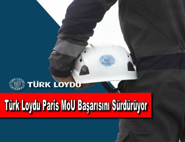 Türk Loydu Paris MoU Başarısını Sürdürüyor