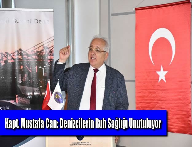 Kapt. Mustafa Can: Denizcilerin Ruh Sağlığı Unutuluyor