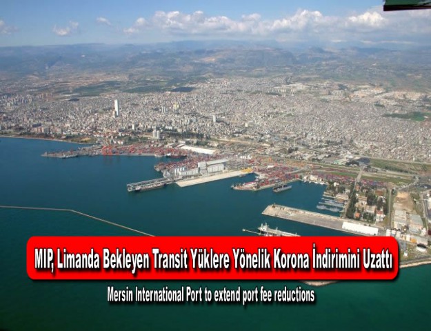 MIP, Limanda Bekleyen Transit Yüklere Yönelik Korona İndirimini Uzattı