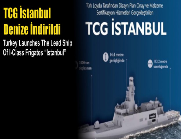 TCG İstanbul Denize İndirildi