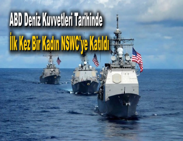 ABD Deniz Kuvvetleri Tarihinde İlk Kez Bir Kadın NSWC'ye Katıldı