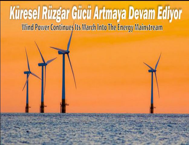 Küresel Rüzgar Gücü Artmaya Devam Ediyor