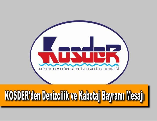 KOSDER'den Denizcilik ve Kabotaj Bayramı Mesajı