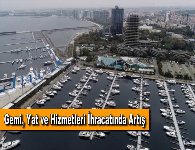 Gemi, Yat ve Hizmetleri İhracatında Artış