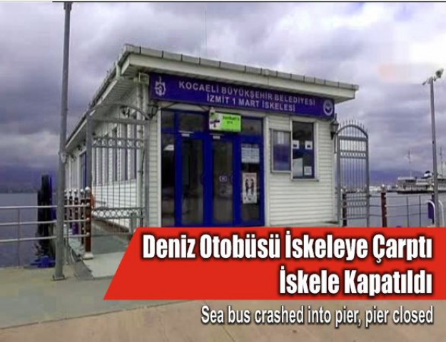 Deniz Otobüsü İskeleye Çarptı, İskele Kapatıldı