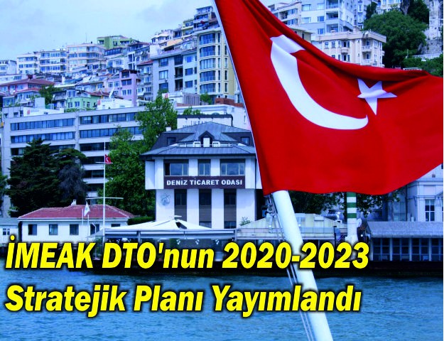 İMEAK DTO'nun 2020-2023 Stratejik Planı Yayımlandı