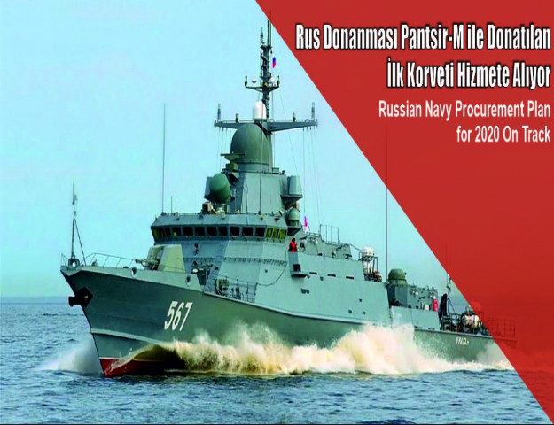 Rus Donanması Pantsir-M ile Donatılan İlk Korveti Hizmete Alıyor