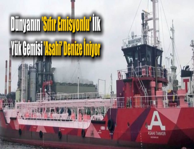Dünyanın 'Sıfır Emisyonlu' İlk Yük Gemisi 'Asahi' Denize İniyor
