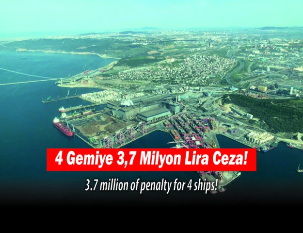 4 Gemiye 3,7 Milyon Lira Ceza!