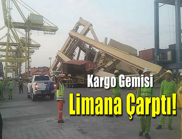 Kargo Gemisi Limana Çarptı!