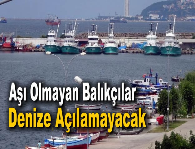 Aşı Olmayan Balıkçılar Denize Açılamayacak