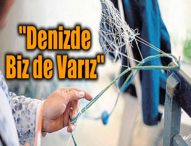 ''Denizde Biz de Varız''