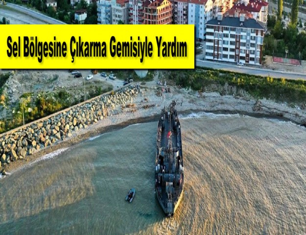 Sel Bölgesine Çıkarma Gemisiyle Yardım