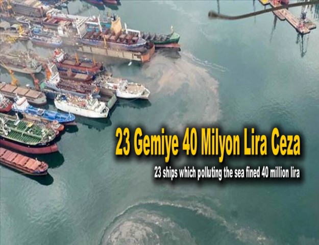 23 Gemiye 40 Milyon Lira Ceza