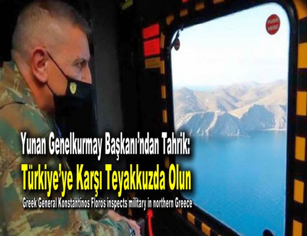 Yunan Genelkurmay Başkanı’ndan Tahrik: Türkiye’ye Karşı Teyakkuzda Olun