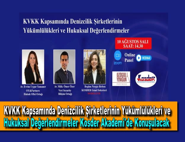 KVKK Kapsamında Denizcilik Şirketlerinin Yükümlülükleri ve Hukuksal Değerlendirmeler Kosder Akademi'de Konuşulacak