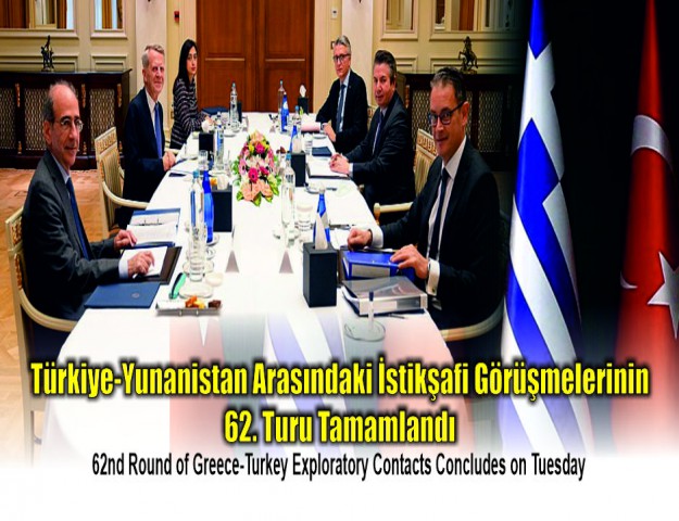 Türkiye-Yunanistan Arasındaki İstikşafi Görüşmelerinin 62. Turu Tamamlandı