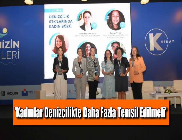 'Kadınlar Denizcilikte Daha Fazla Temsil Edilmeli'