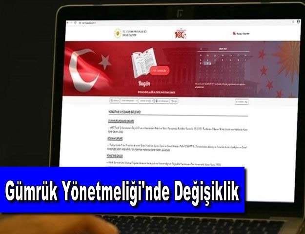 Gümrük Yönetmeliği'nde Değişiklik