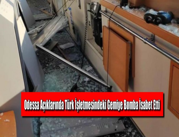Odessa Açıklarında Türk İşletmesindeki Gemiye Bomba İsabet Etti