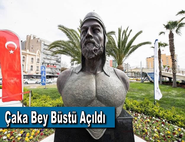 Çaka Bey Büstü Açıldı