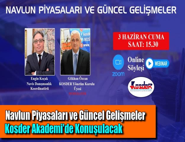 Navlun Piyasaları ve Güncel Gelişmeler Kosder Akademi'de Konuşulacak