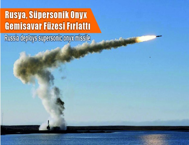 Rusya, Süpersonik Onyx Gemisavar Füzesi Fırlattı