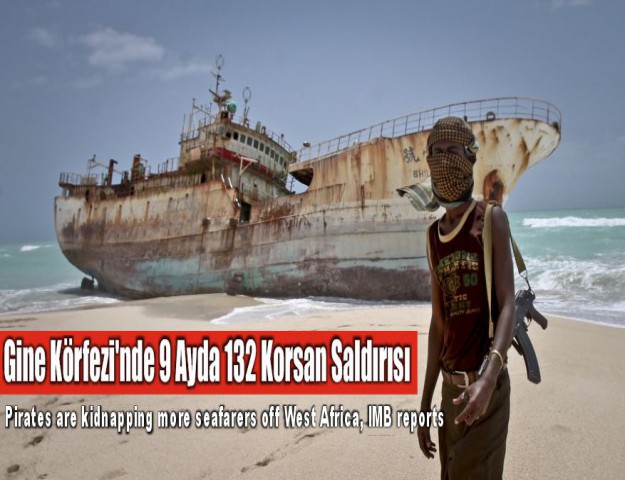 Gine Körfezi'nde 9 Ayda 132 Korsan Saldırısı