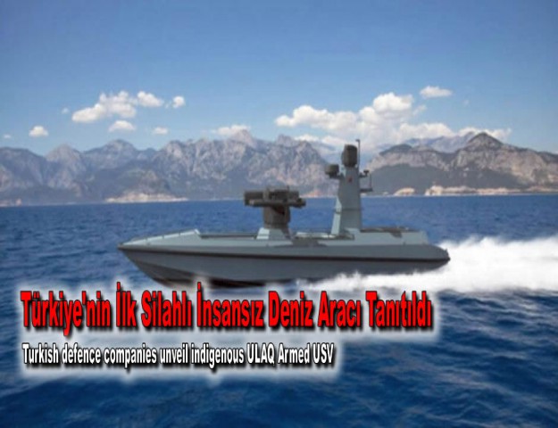 Türkiye'nin İlk Silahlı İnsansız Deniz Aracı Tanıtıldı