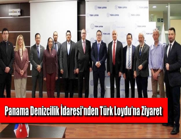 Panama Denizcilik İdaresi'nden Türk Loydu’na Ziyaret