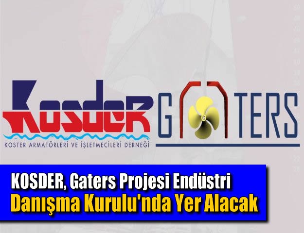 KOSDER, GATERS PROJESİ ENDÜSTRİ DANIŞMA KURULU’NDA YER ALACAK