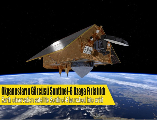 Okyanusların Gözcüsü Sentinel-6 Uzaya Fırlatıldı