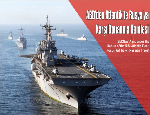 ABD'den Atlantik'te Rusya'ya Karşı Donanma Hamlesi